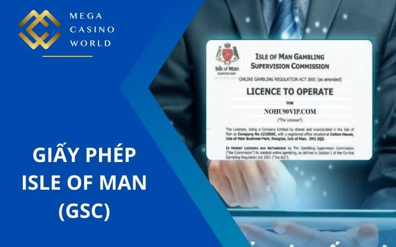 Giấy phép Isle of Man đảm bảo minh bạch trong các trò chơi