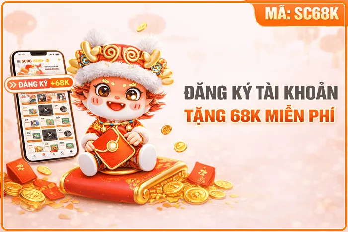 Đăng ký tài khoản SC88 nhận 68K miễn phí